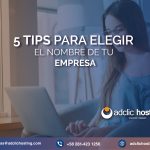 5 Tips para escoger el nombre de tu dominio