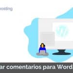 Activar comentarios para WordPress