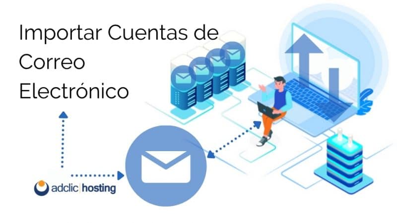 Importar Cuentas de Correo Electrónico