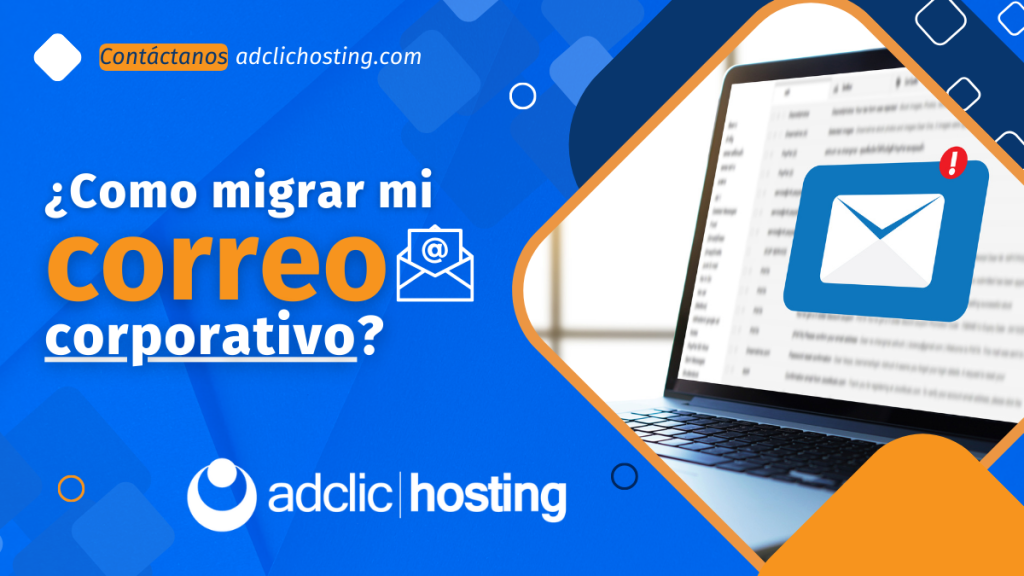 ¿Cómo migrar mi correo Corporativo?