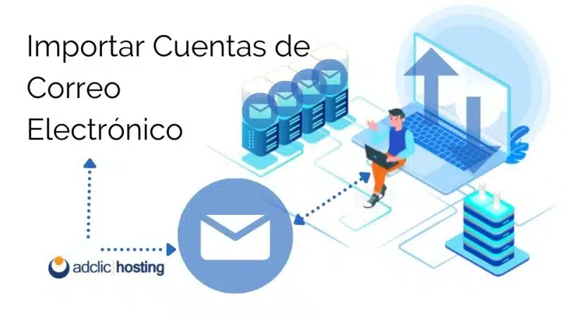 Importar Cuentas de Correo Electrónico