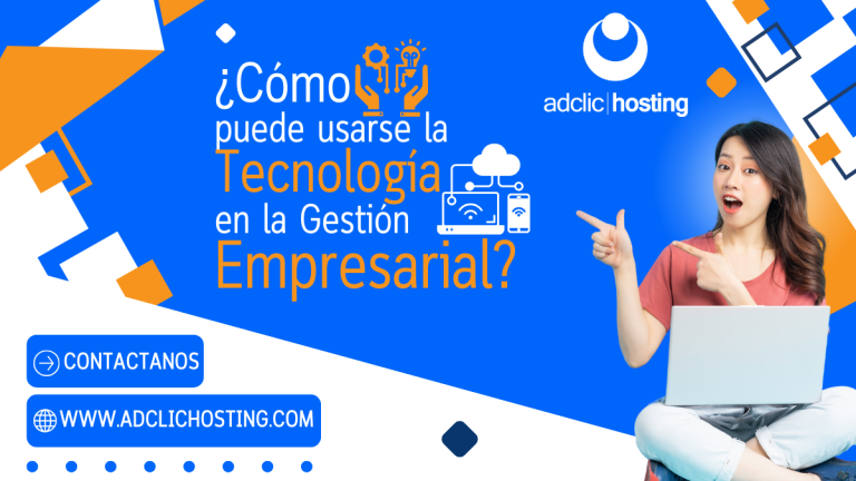 Cómo Puede Usarse la Tecnología en la Gestión Empresarial